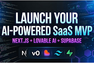 build a full stack ai saas mvp using lovable, v0, and supabase