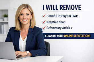 remove harmful instagram post, negative news, defamatory articles