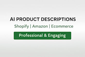write ai assisted product descriptions for shopify, amazon or ecommerce