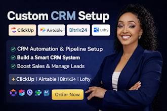 setup custom CRM in clickup airtable bitrix24 and lofty CRM system