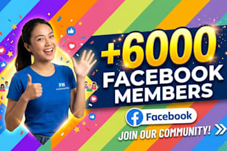 provide you 6,000 facebook members fast