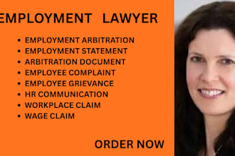 assist with employment arbitration, wrongful termination, HR and wage claims