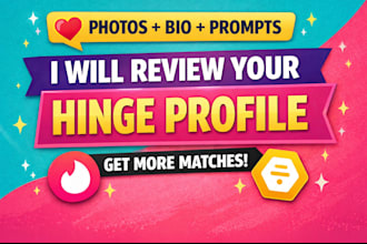 review your hinge or tinder dating profile