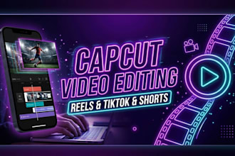 edit reels, sizzle reel and clips as a capcut editor