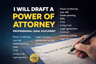 draft power of attorney, legal documents and estate planning agreements