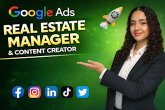 be google ads real estate manager and content creator for your brand