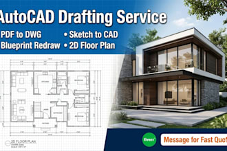redraw architecture,drafting,blueprint sketch,pdf, dwg,2d,3d cad drawing autocad