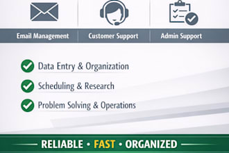 be your reliable virtual assistant for admin tasks and customer support