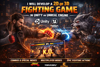 develop a 2d or 3d fighting game development  in unity or unreal engine