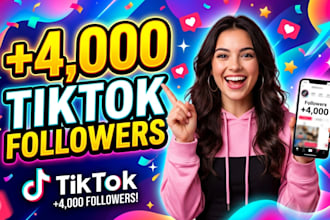 grow tiktok followers with 4000 real users