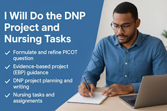 do the dnp project, formulate a picot question, ebp, and nursing tasks