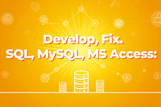 design, develop, fix and sql, mysql, ms access, database systems