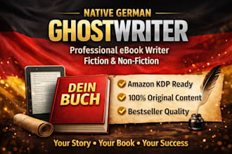 be your native german ghostwriter, ebook writer, fiction or non fiction book kdp
