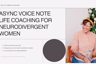 provide async voice note life coaching for neurodivergent women