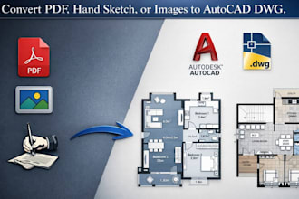 convert PDF, hand sketch, or images to autocad dwg