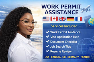 assist you with usa, canada, uk, germany and france work permit