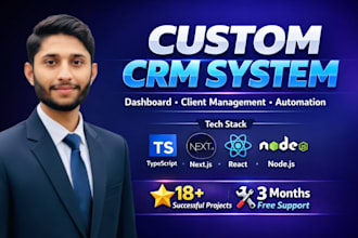 develop a custom CRM, dashboard or business web application