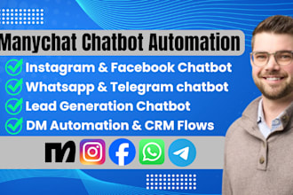 build automated instagram, facebook, whatsapp and telegram chatbot with manychat