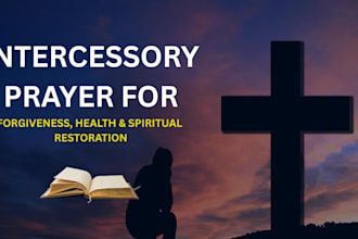 intercede for you on forgiveness from god, reconciliation back to god, prayer