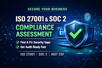 do iso 27001 or soc 2 compliance gap assessment for saas startups