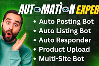 develop multi site auto listing bot, product upload, posting bot, auto responder