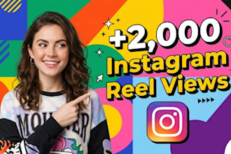 add new instagram reel 2000 views