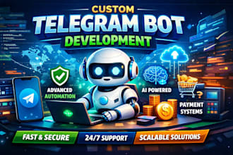 develop a custom telegram bot using  python telegram api bot automation