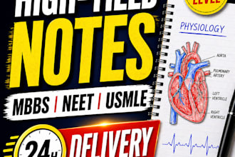 create high yield mbbs, neet, usmle exam notes in 24 hours