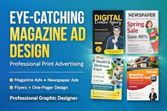 design eye catching print ads, magazine ads, newspaper ads, flyers, and one page