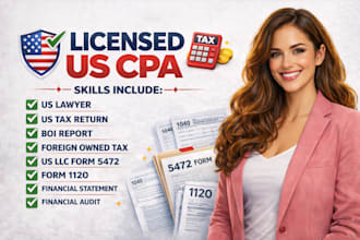 file form 5472, 1120, fbar, boi report and US llc, tax return CPA, back taxes