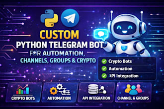 develop a custom python telegram bot for automation, channels, groups and crypto