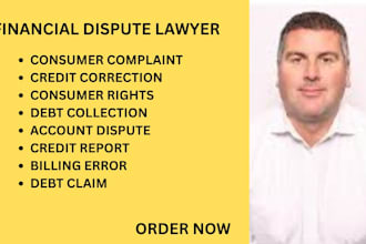 handle debt collection claims, credit report corrections, and consumer rights