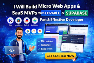 be your lovable and supabase developer, lovable website, rork app, kimi saas mvp