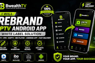 rebrand iptv android app white label iptv VPN app, xciptv, ibo, android app fast