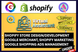 be your shopify virtual assistant, shopify store manager, google ads marketing