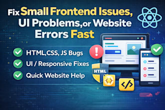 fix small UI problems or website errors fast