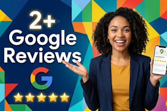 provide you 2 google reviews fast