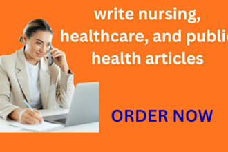 write nursing, healthcare, and public health articles