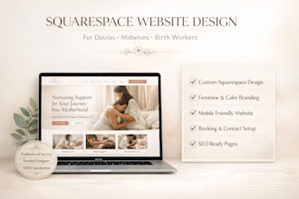 design a professional squarespace website for doulas midwives and birth workers