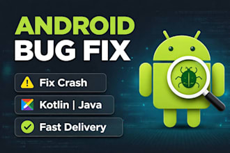 fix android app bugs, crashes, and errors in android studio
