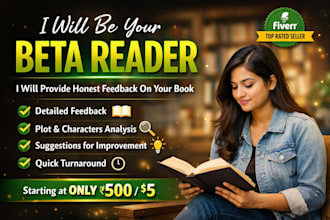 be your beta reader and give honest feedback on your story