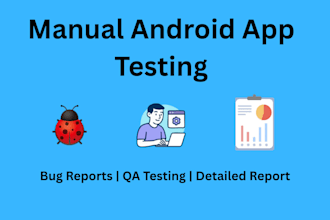test your android mobile app and provide bug report