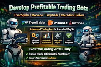 develop profitable trendspider bot, moomoo, tastytrade, interactive brokers bot