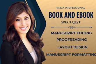 do your manuscript editing, proofreading, book formatting, book layout design