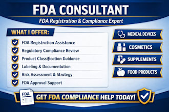 be your fda consultant for fda registration, compliance, and regulatory approval