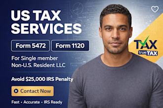 file form 5472 and 1120 for foreign owned US llc tax compliance