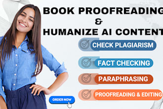 proofread and humanize ai content, academic support, eassay check plagiarism