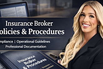 write insurance broker policies and procedures manual for your company