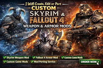 create edit or port custom skyrim mod weapon and amor or fallout 4 game mods