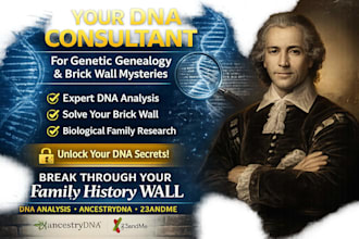 be your dna consultant for genetic genealogy and brick walls